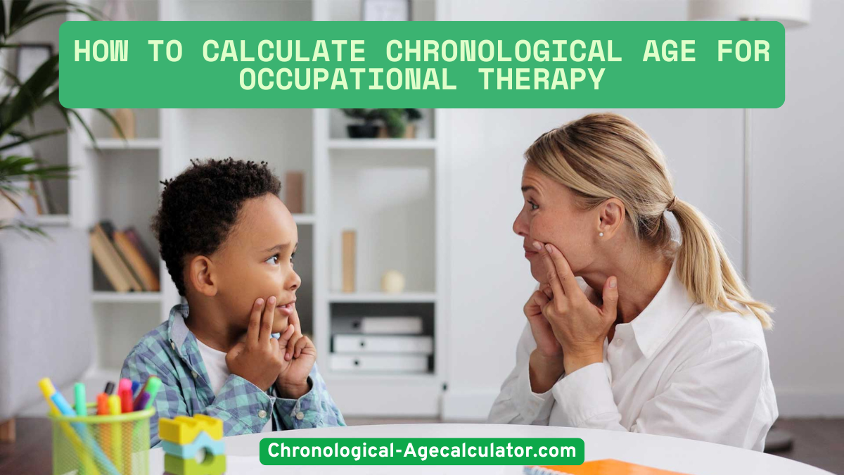 Chronological Age for Occupational Therapy